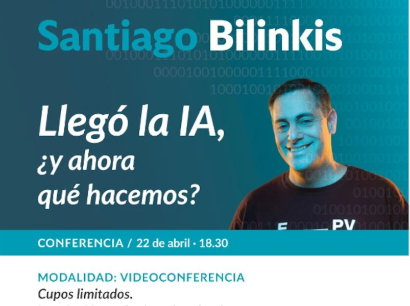 🤖💡 Llegó la IA, ¿y ahora qué hacemos?: Santiago Bilinkis en Santa Fe